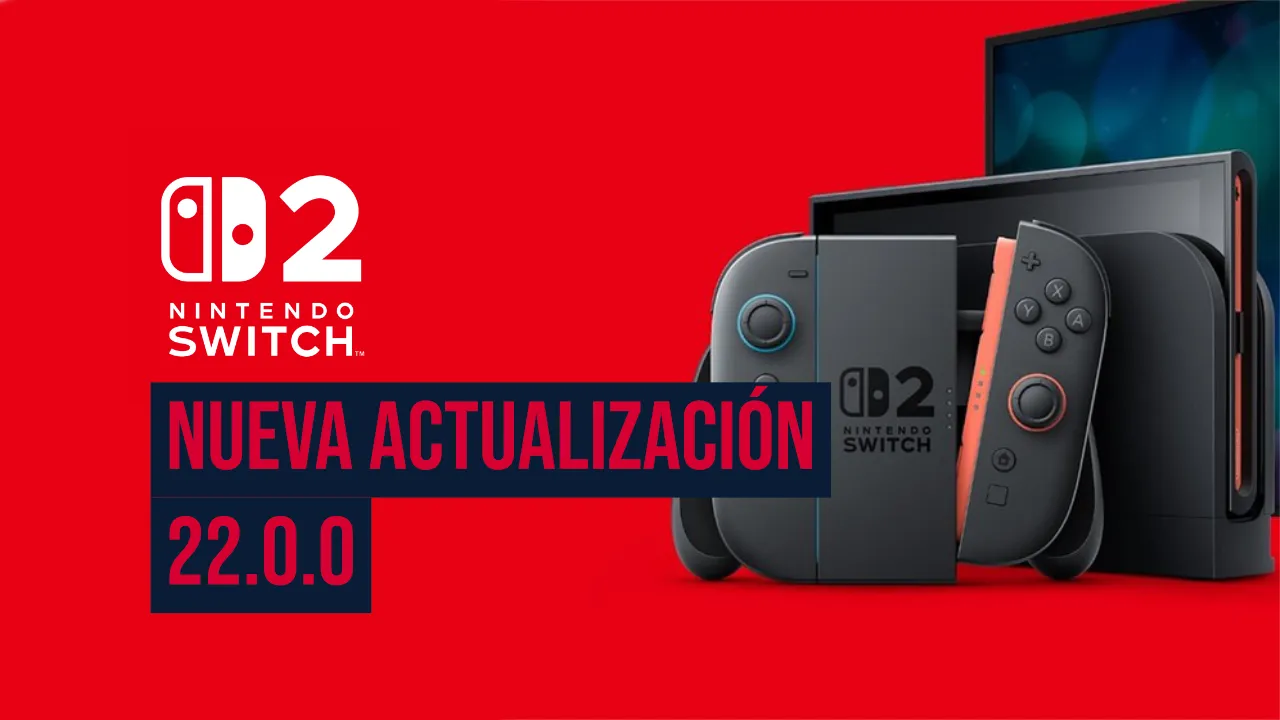 Nintendo Switch 2 recibe la versión 22.0.0: Handheld Mode Boost y GameChat nativo para redefinir la retrocompatibilidad
