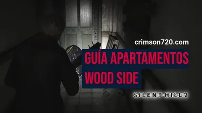 Guía Silent Hill 2 Remake: Parte 2 - Apartamentos Wood Side